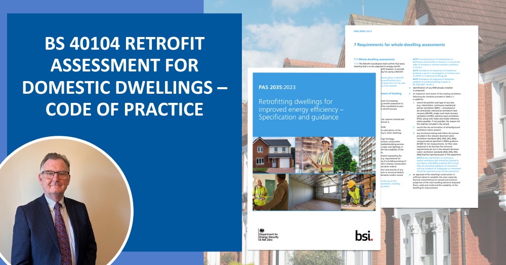 BS 40104 Retrofit assessment for domestic dwellings – Code of Practice